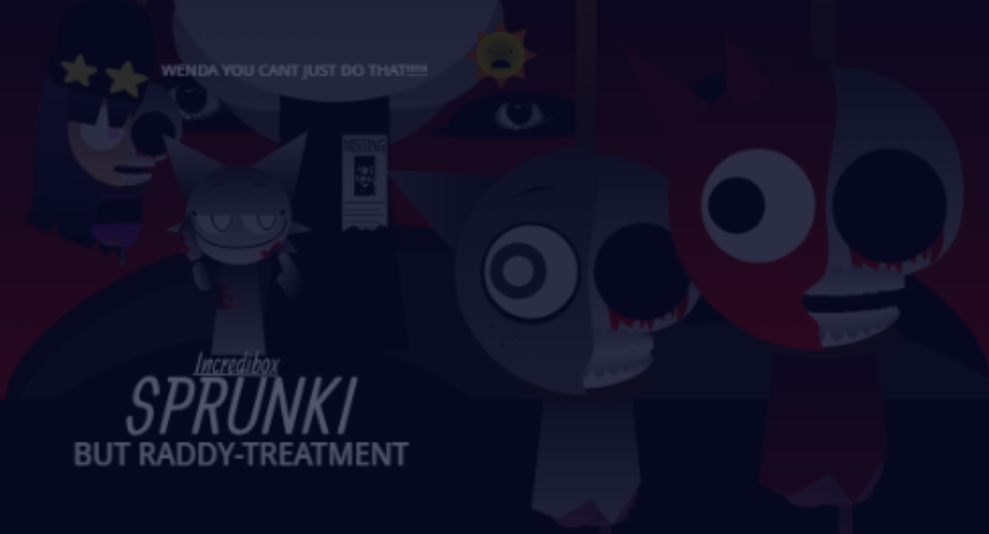 Sprunki Raddy Treatment Found